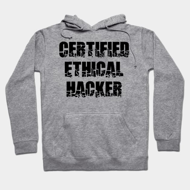 Certified Ethical Hacker Hoodie by Barthol Graphics